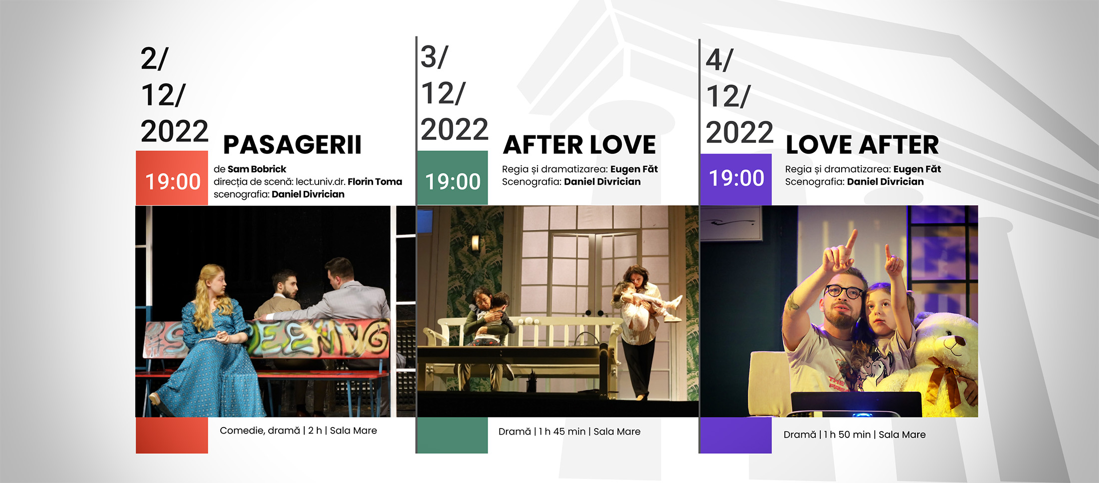 În acest weekend, iubitorii de teatru sunt invitați vineri, ora 19.00, Sala Mare, la spectacolul „PASAGERII”, sâmbătă, ora 19.00, la „AFTER LOVE”, iar duminică, 4 decembrie, ora 19.00, la spectacolul „LOVE AFTER”