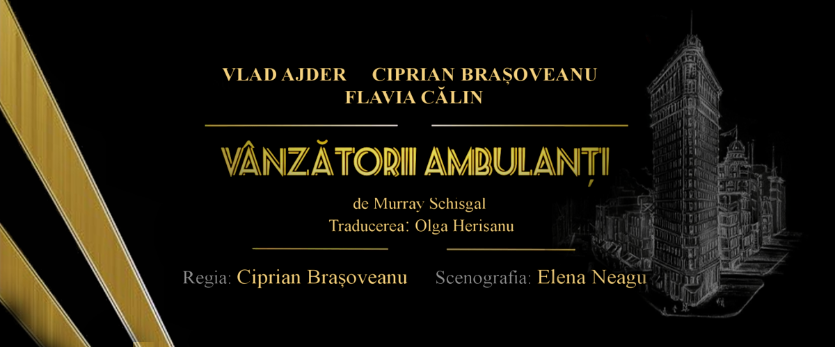 Premieră: „VÂNZĂTORII AMBULANȚI”, regia: Ciprian Brașoveanu @Sala Mare