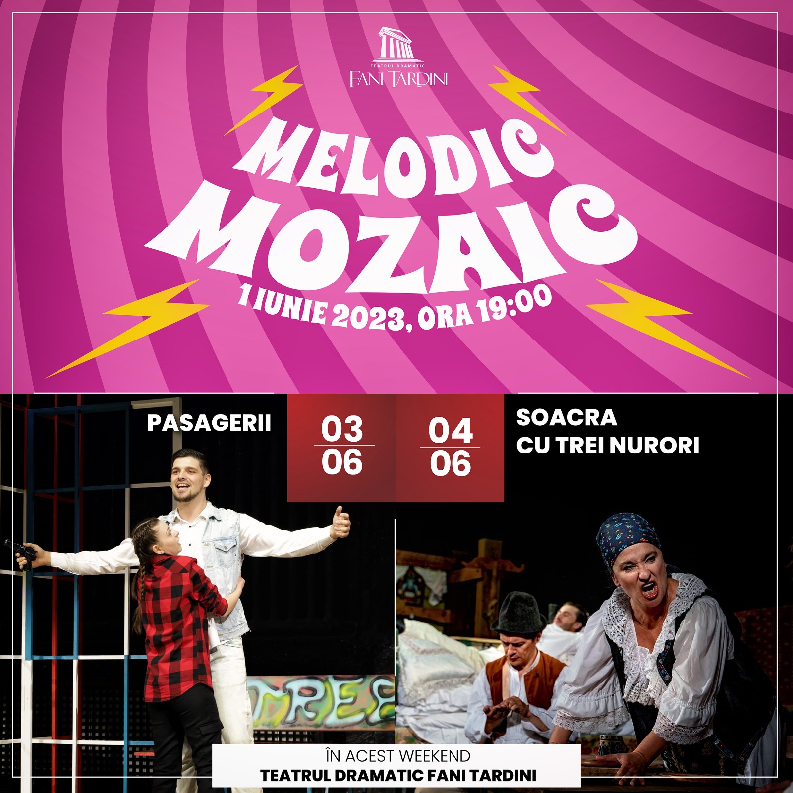 În acest weekend iubitorii de teatru sunt invitați pe 1, 3 și 4 iunie, la: MELODIC MOZAIC | PASAGERII |SOACRA CU TREI NURORI